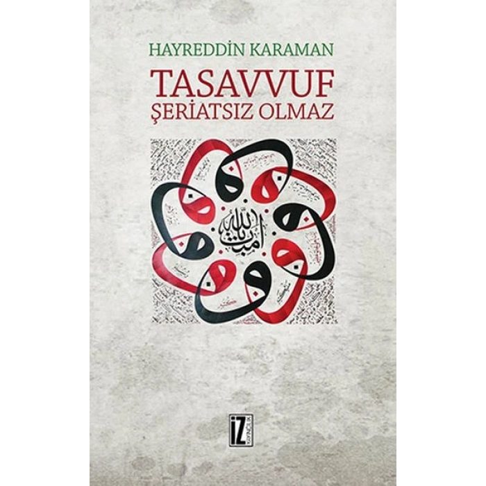 Tasavvuf Şeriatsız Olmaz