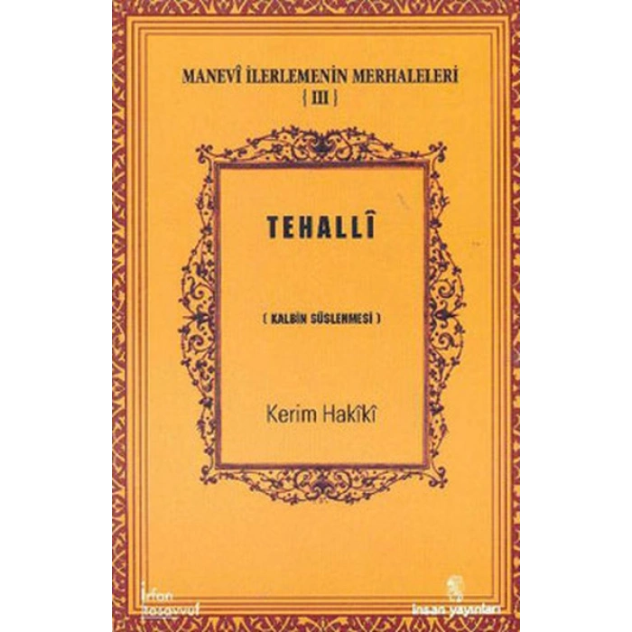 Tehalli  Kalbin Süslenmesi / Manevi İlerlemenin Merhaleleri III