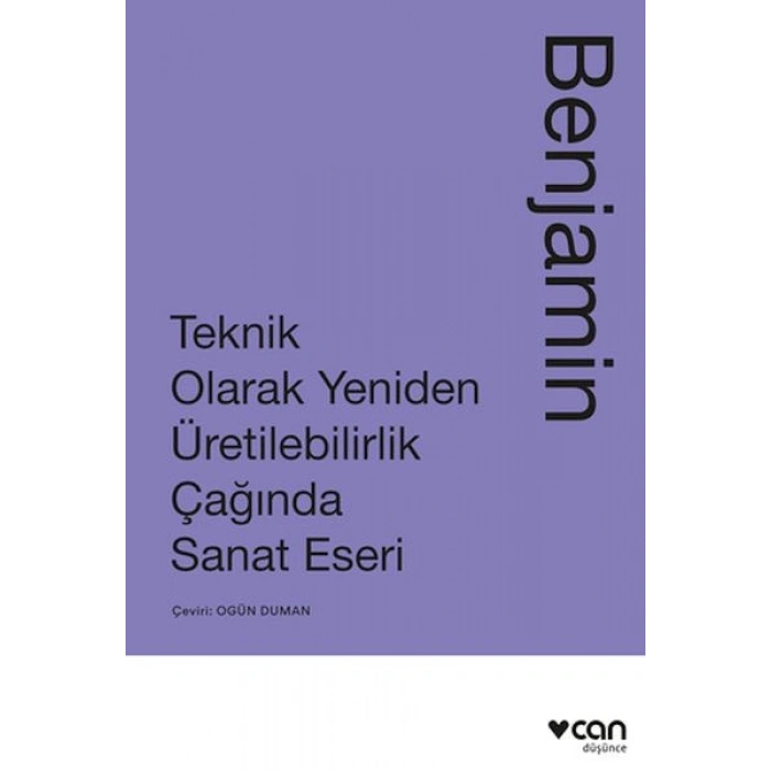 Teknik Olarak Yeniden Üretilebilirlik Çağında Sanat Yapıtı