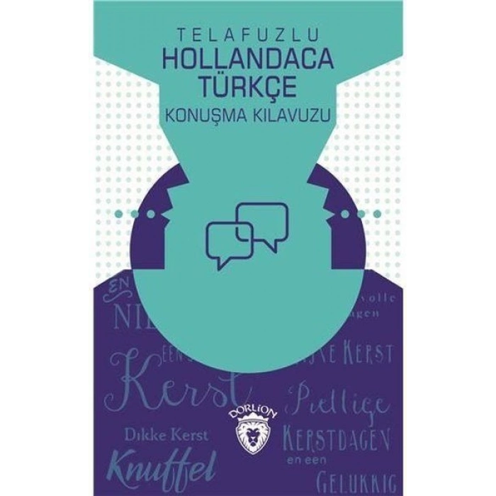 Telafuzlu Hollandaca Türkçe Konuşma Kılavuzu (Sözlük İlaveli)