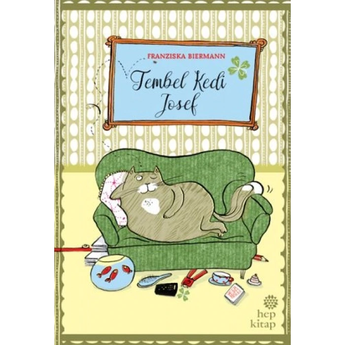 Tembel Kedi Josef (Ciltli)