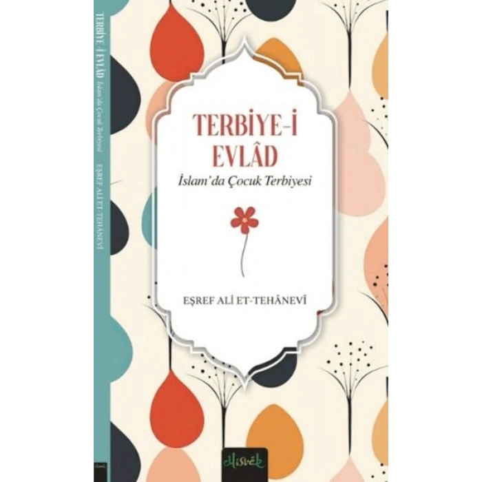 Terbiye-i Evlad - İslamda Çocuk Terbiyesi