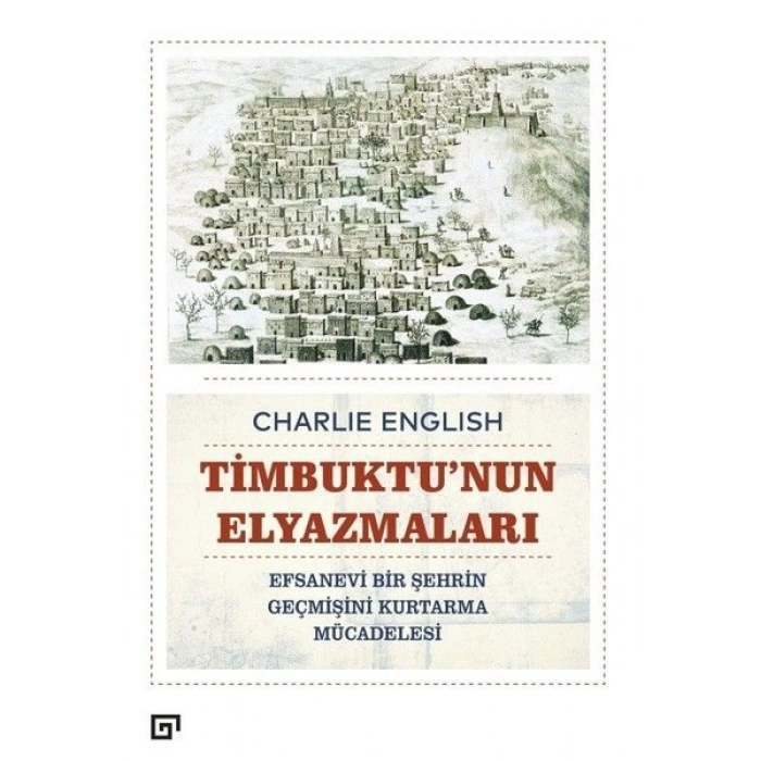 Timbuktunun Elyazmaları - Efsanevi Bir Şehrin Geçmişini Kurtarma Mücadelesi