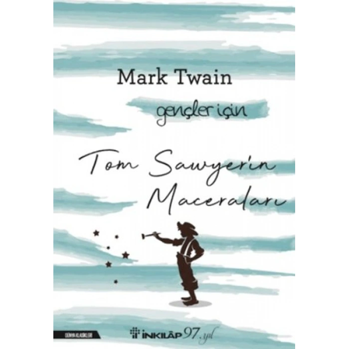 Tom Sawyerin Maceraları - Gençler İçin (Yeni Kapak)