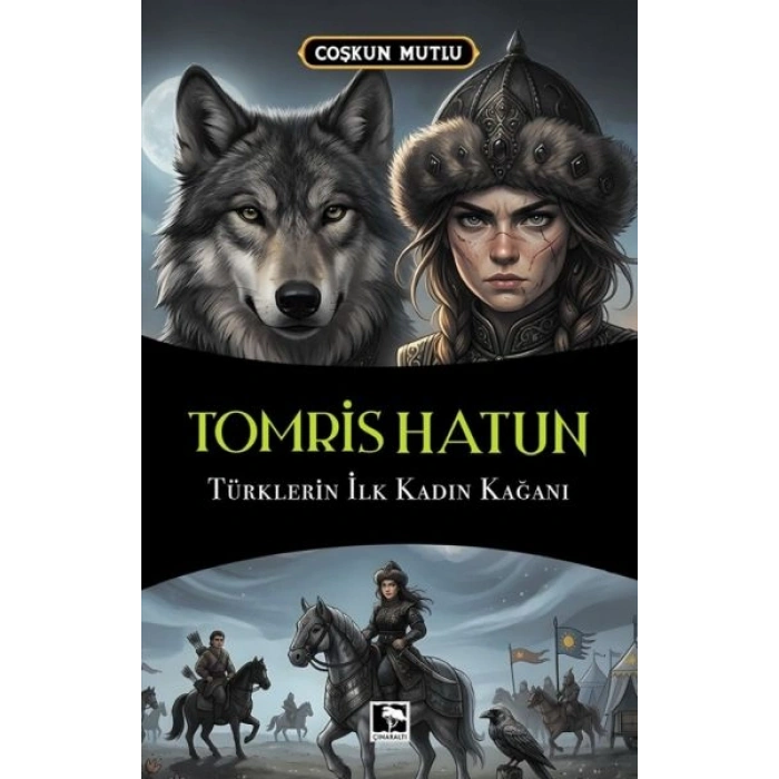 Tomris Hatun Türklerin İlk Kadın Kağanı