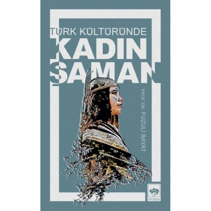 Türk Kültüründe Kadın Şaman