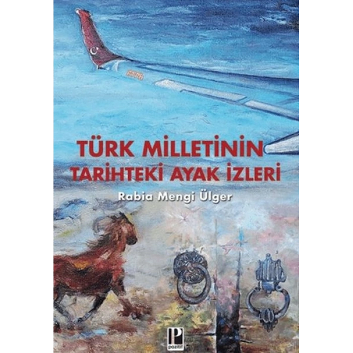 Türk Milletinin Tarihteki Ayak izleri