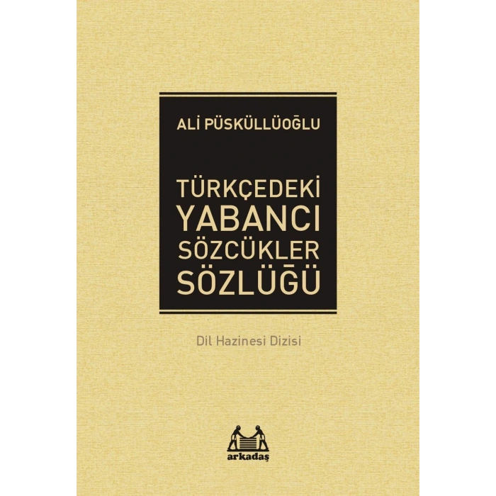 Türkçedeki Yabancı Sözcükler Sözlüğü