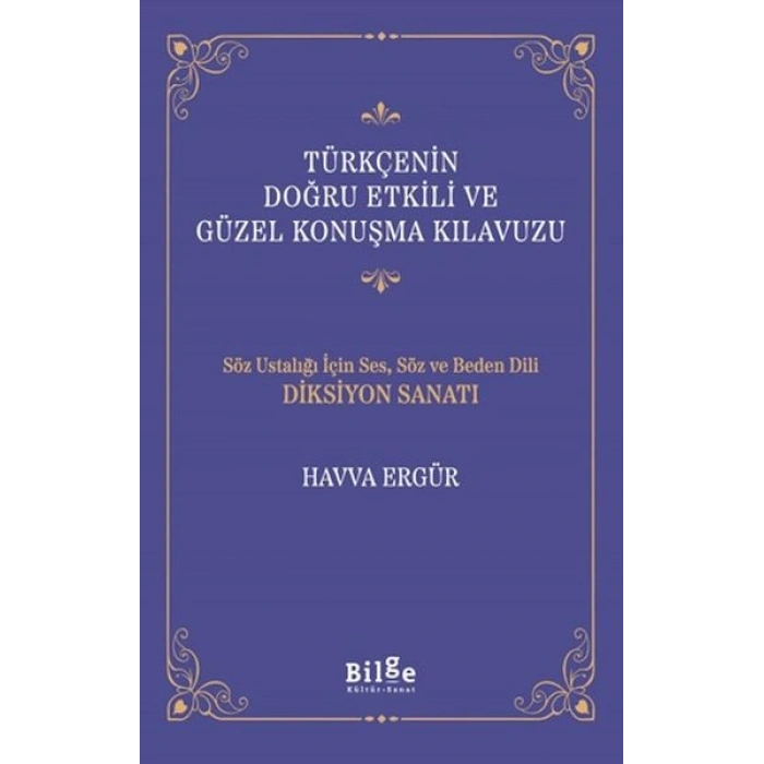 Türkçenin Doğru Etkili ve Güzel Konuşma Kılavuzu