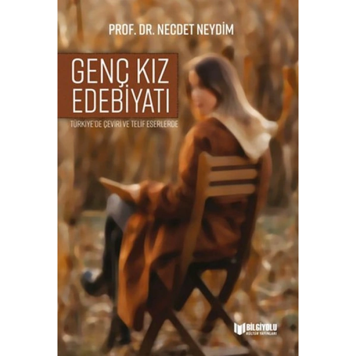 TürkiyeDe Çeviri Ve Telif Eserlerde Genç Kız Edebiyatı