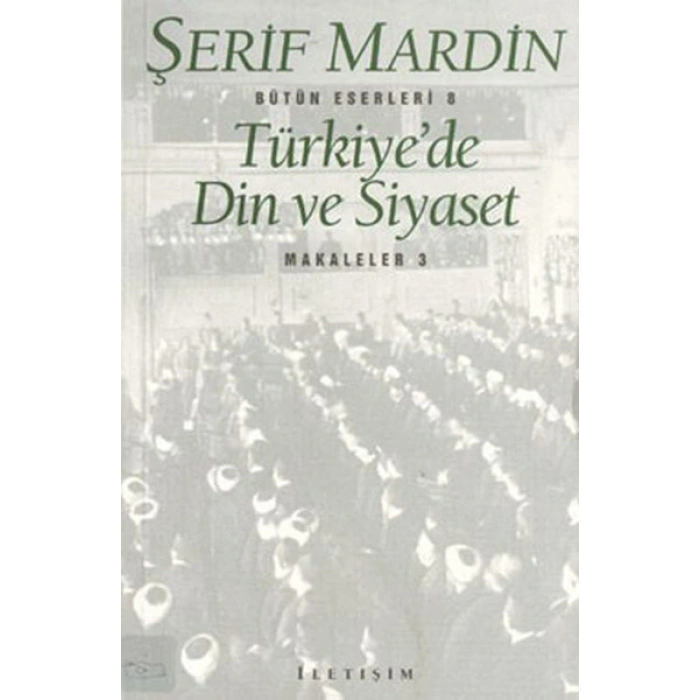 Türkiyede Din ve Siyaset: Makaleler 3