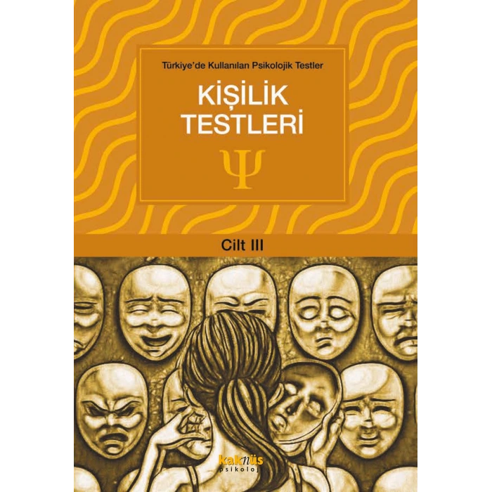 Türkiyede Kullanılan Psikolojik Testler Cilt 3 - Kişilik Testleri