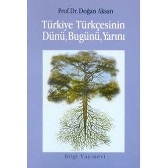 Türkiye Türkçesinin Dünü, Bugünü, Yarını