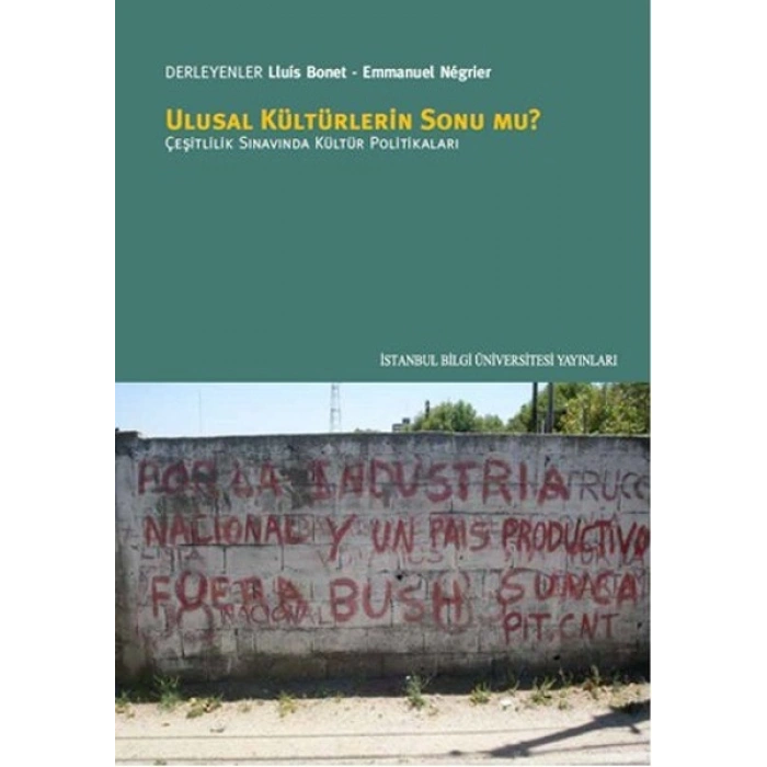 Ulusal Kültürlerin Sonu mu?  Çeşitlilik Sınavında Kültür Pollitikaları