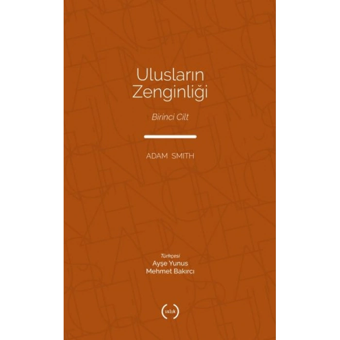 Ulusların Zenginliği Cilt 1