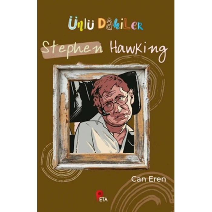 Ünlü Dahiler: Stephen Hawking