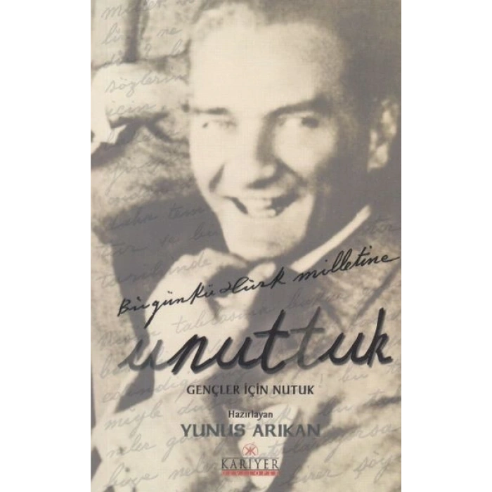 Unuttuk - Gençler İçin Nutuk