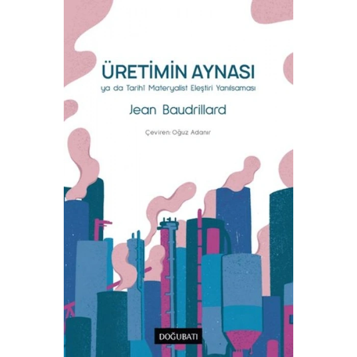 Üretimin Aynası Ya Da Tarihi Materyalist Eleştiri Yanılsaması
