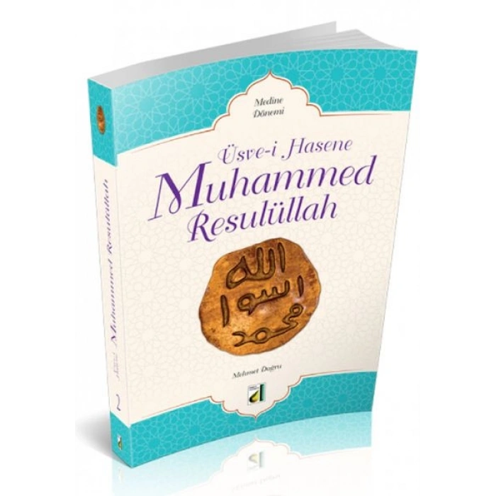 Üsve-i Hasene Muhammed Resulüllah 2 - Medine Dönemi