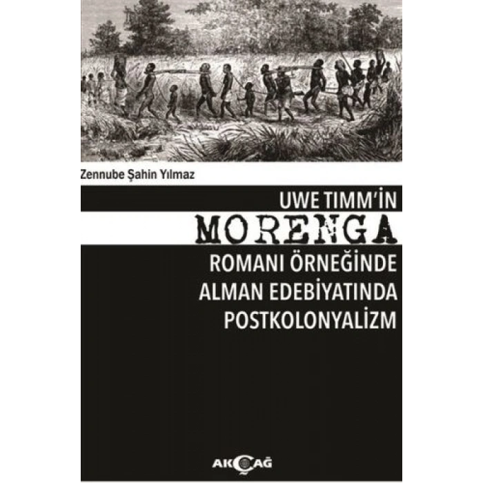 Uwe Tımmin Morenga Romanı Örneğinde Alman Edebiyatında Postkolonyalizm