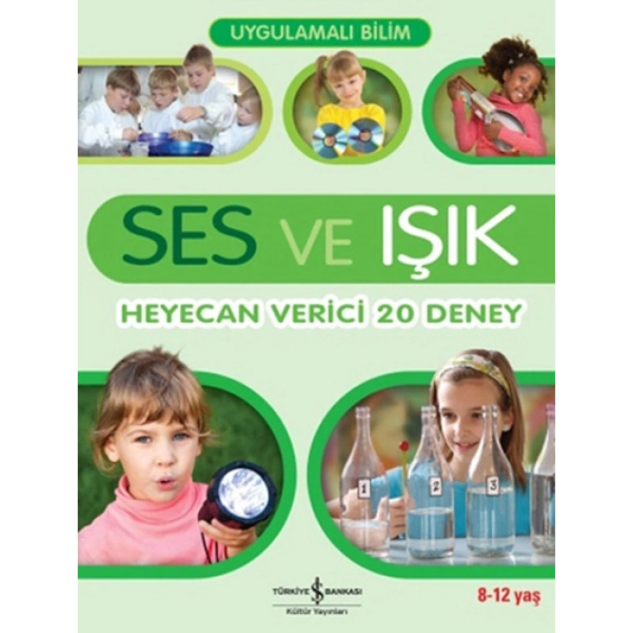 Uygulamalı Bilim - Ses ve Işık: Heyecan Verici 20 Deney