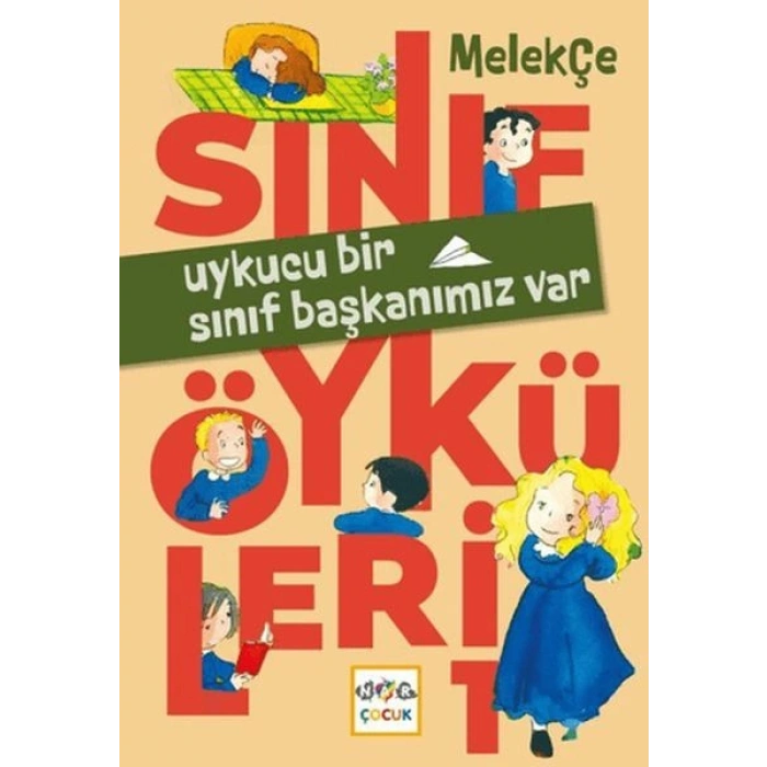 Uykucu Bir Sınıf Başkanımız Var - Sınıf Öyküleri