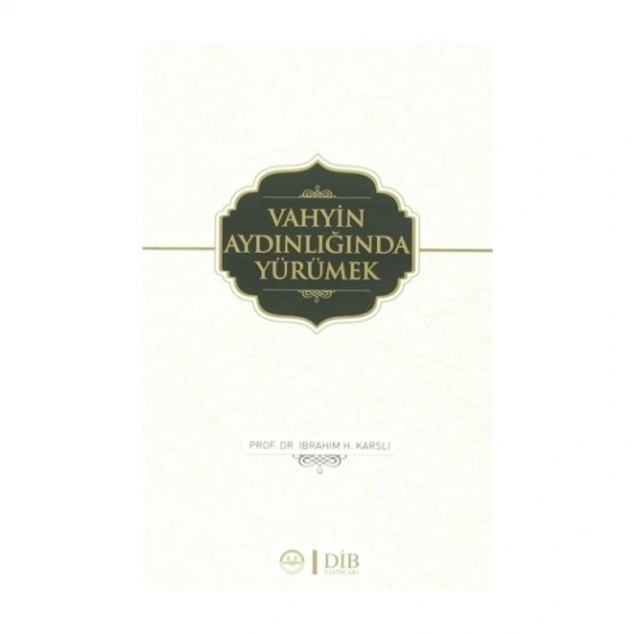 Vahyin Aydınlığında Yürümek