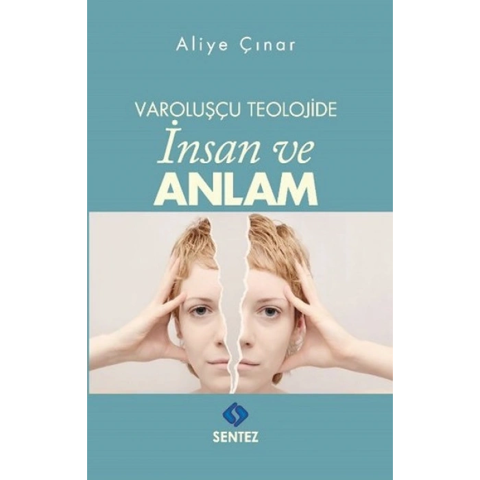 Varoluşçu Teolojide İnsan ve Anlam