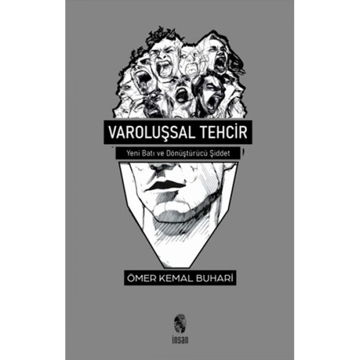 Varoluşsal Tehcir - Yeni Batı ve Dönüştürücü Şiddet