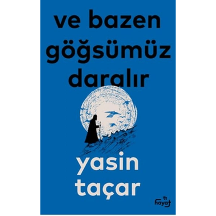 Ve Bazen Göğsümüz Daralır