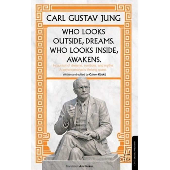 Who Looks Outside Dreams Who Looks İnside Awakens