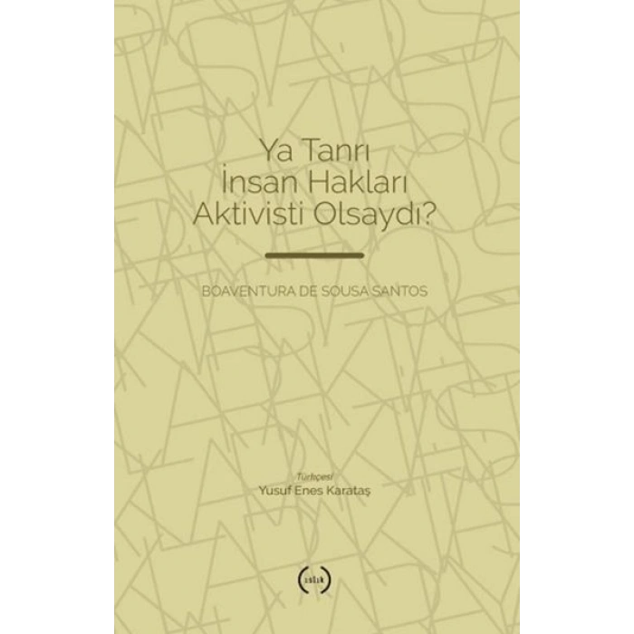 Ya Tanrı İnsan Hakları Aktivisti Olsaydı?