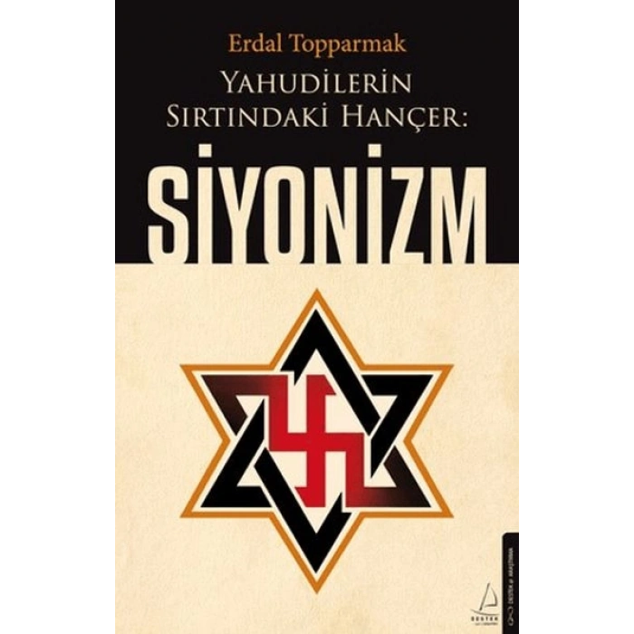 Yahudilerin Sırtındaki Hançer: Siyonizm