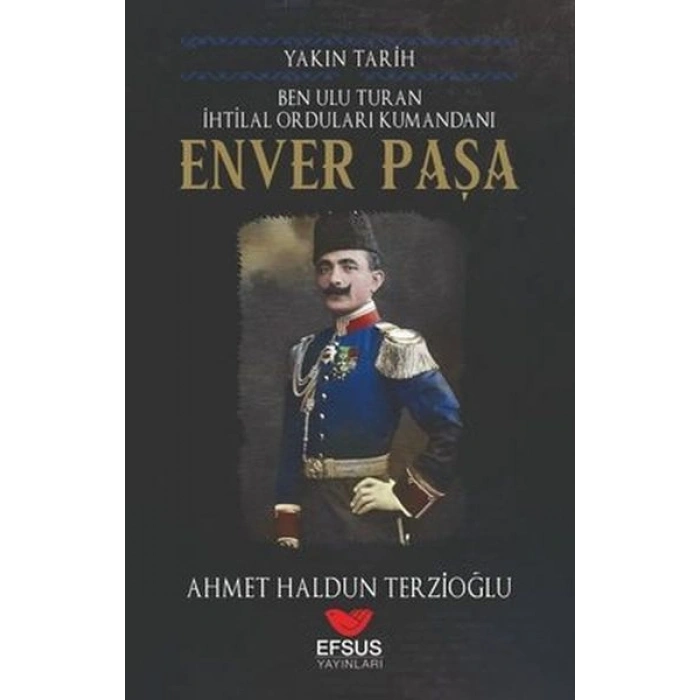 Yakın Tarih Enver Paşa