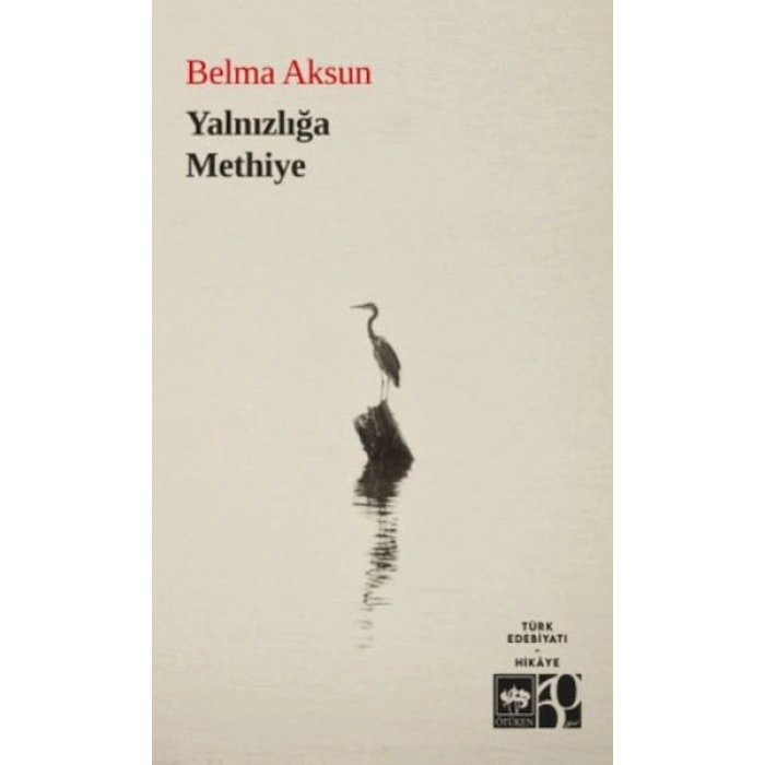 Yalnızlığa Methiye