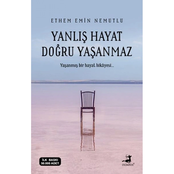 Yanlış Hayat Doğru Yaşanmaz