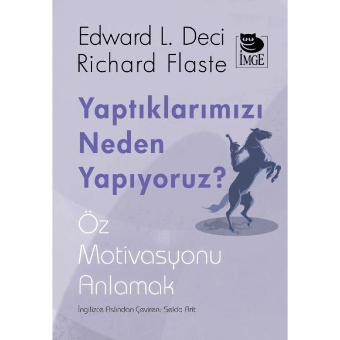 Yaptıklarımızı Neden Yapıyoruz