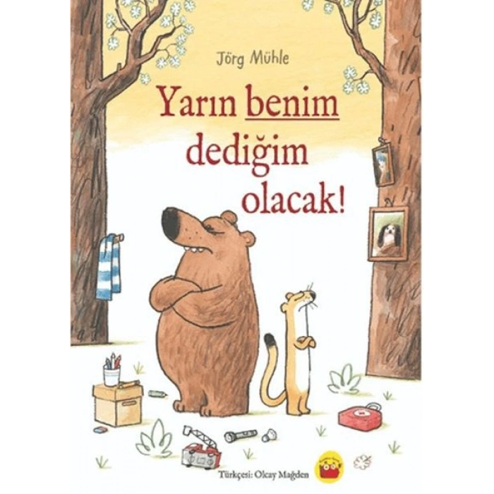 Yarın Benim Dediğim Olacak!