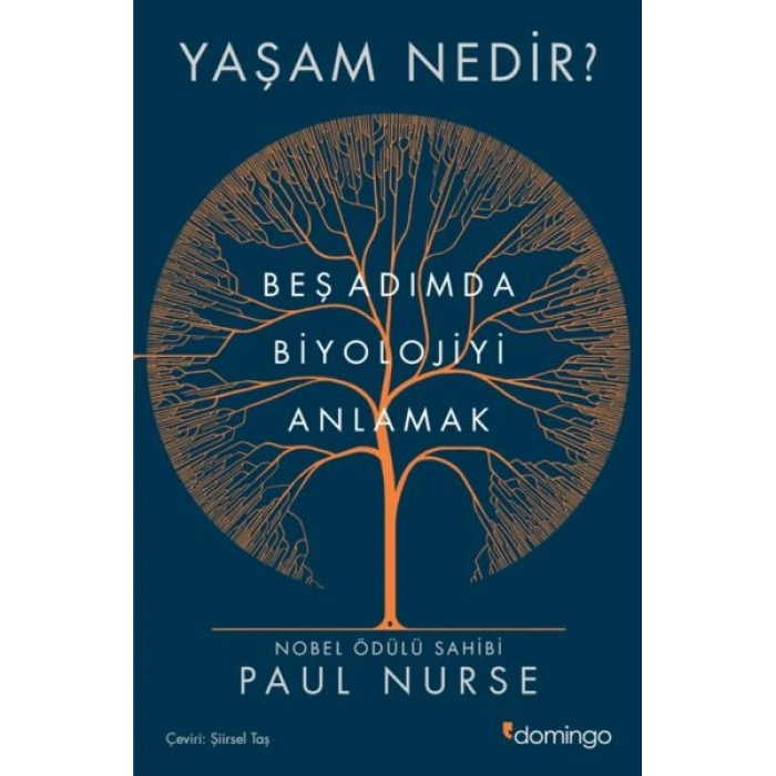 Yaşam Nedir? Beş Adımda Biyolojiyi Anlamak