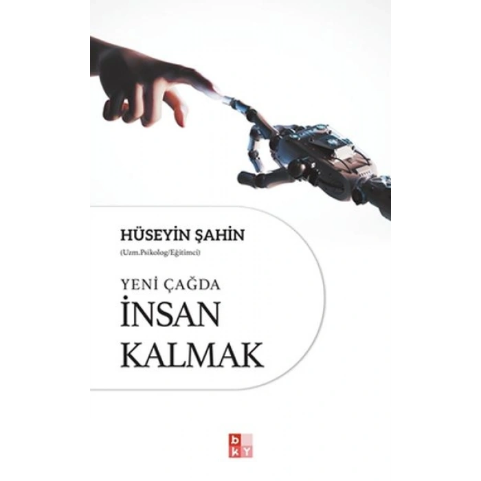 Yeni Çağda İnsan Kalmak