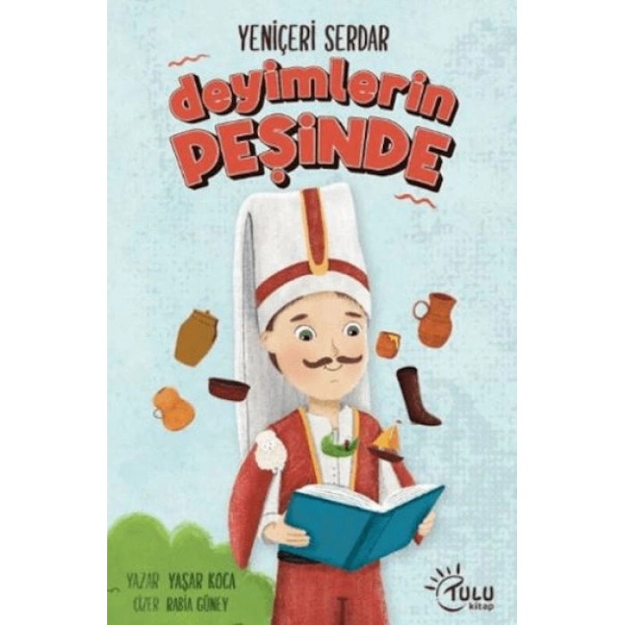 Yeniçeri Serdar Deyimlerin Peşinde