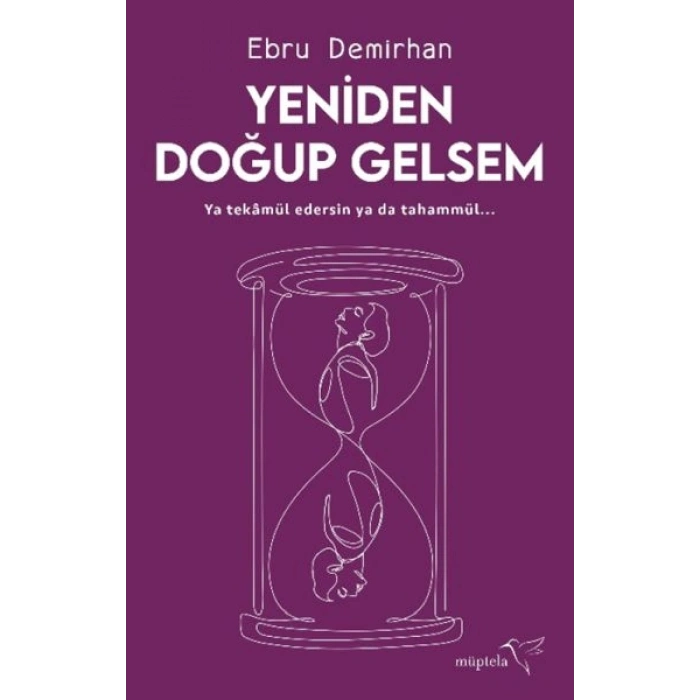 Yeniden Doğup Gelsem
