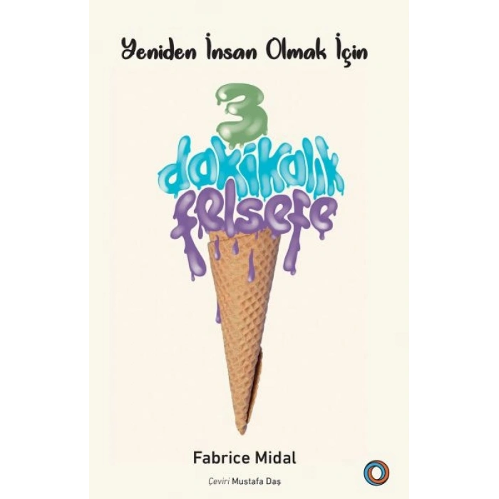 Yeniden İnsan Olmak İçin 3 Dakikalık Felsefe