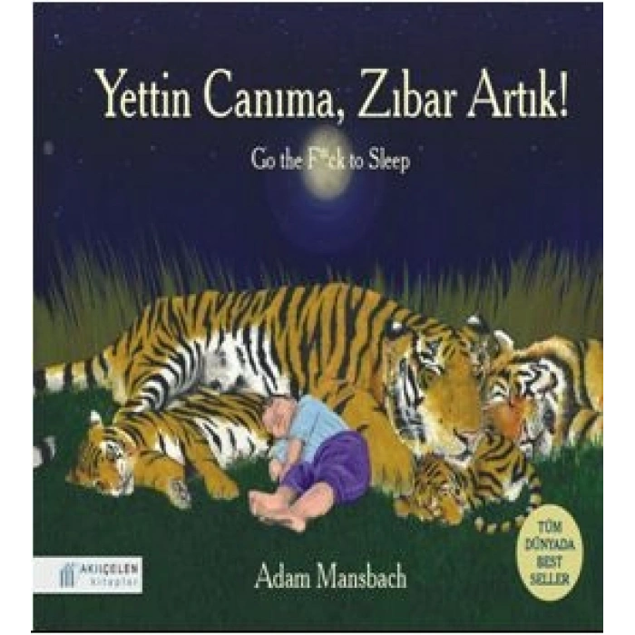 Yettin Canıma, Zıbar Artık!