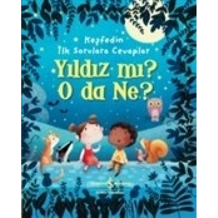Yıldız mı? O Da Ne? - Keşfedin İlk Sorulara Cevaplar