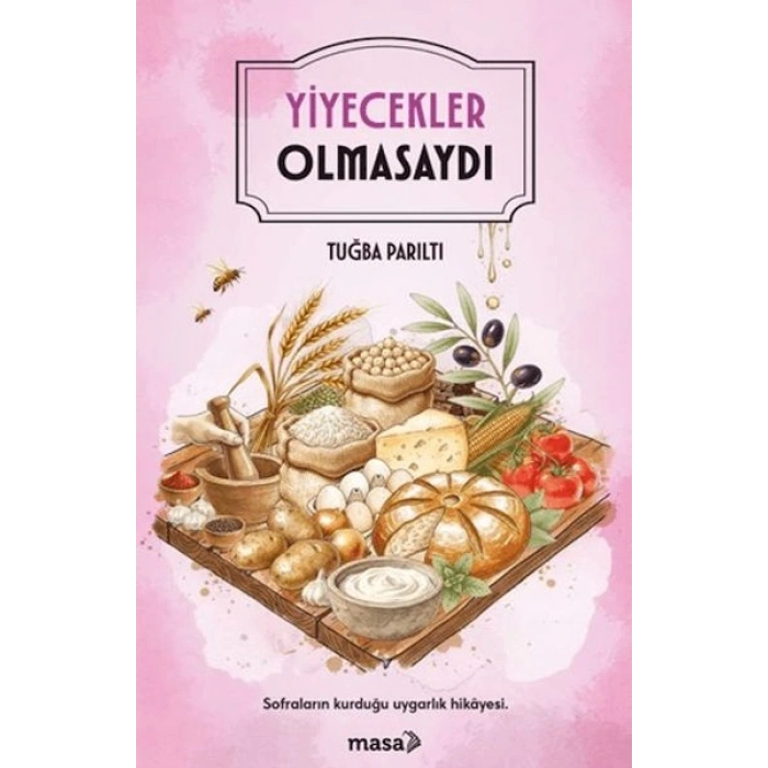Yiyecekler Olmasaydı
