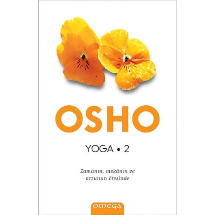 Yoga-Zamanın, Mekanın ve Arzunun Ötesinde
