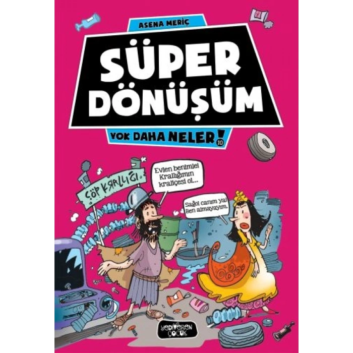 Yok Daha Neler 10 - Süper Dönüşüm