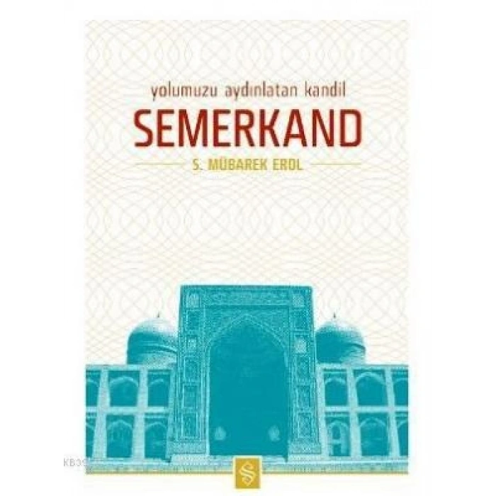 Yolumuzu Aydınlatan Kandil Semerkand