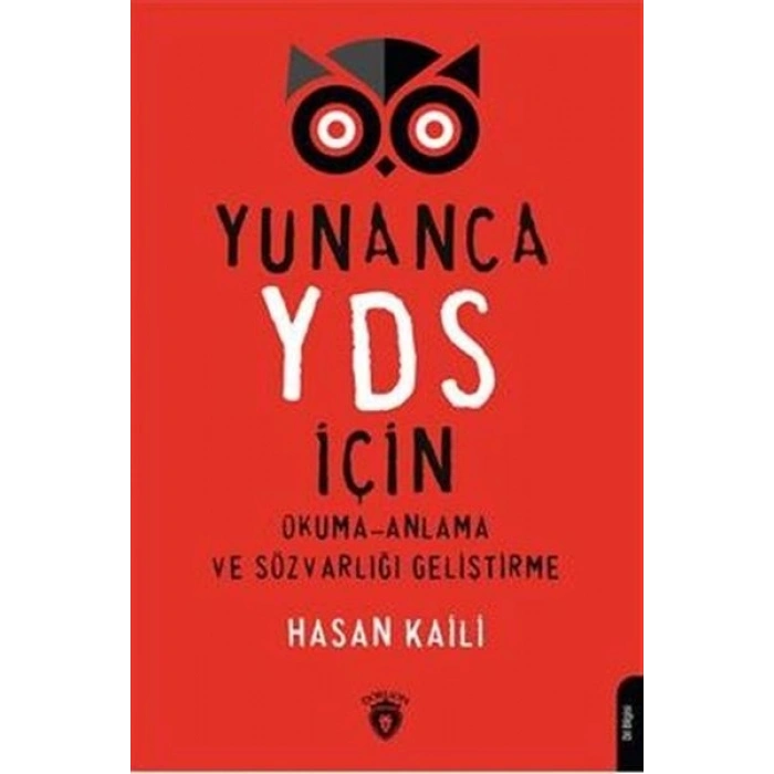 Yunanca YDS İçin Okuma-Anlama Ve Sözvarlığı Geliştirme